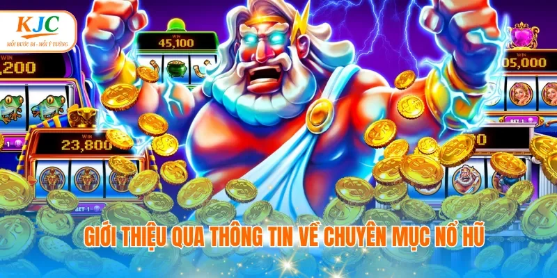 Giới thiệu thông tin về chuyên mục nổ hũ đổi thưởng