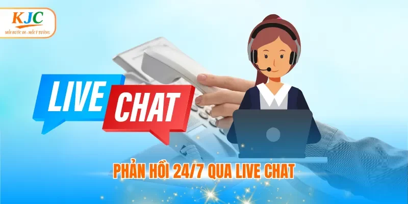 Phản hồi 24/7 qua live chat